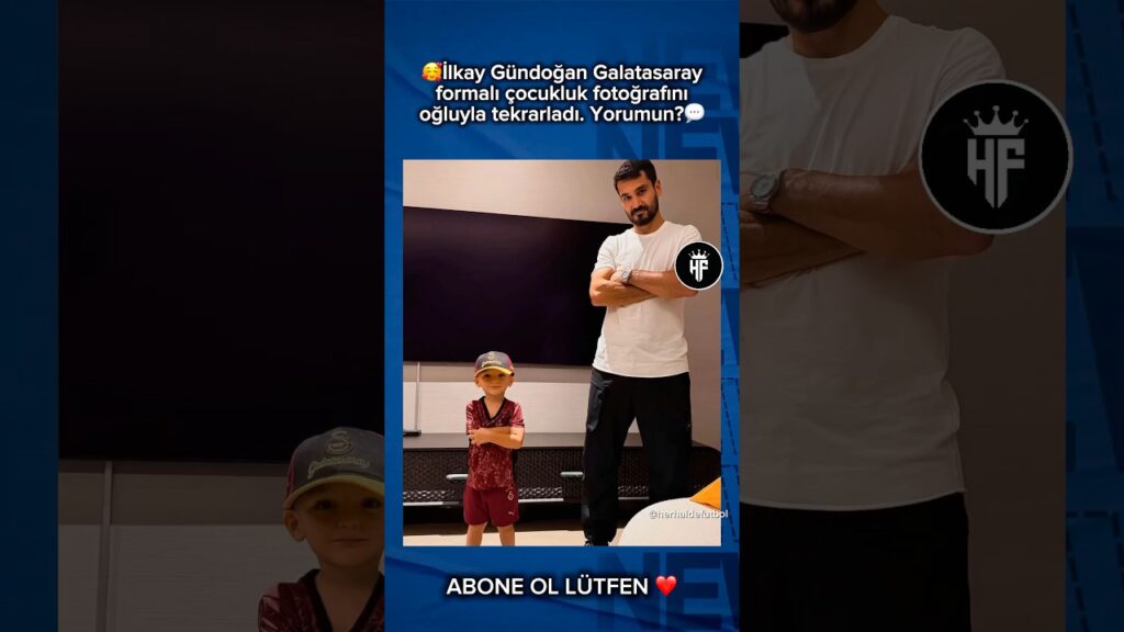 İlkay Gündoğan, Galatasaray formalı çocukluk fotoğrafını oğluyla tekrarladı. #galatasaray