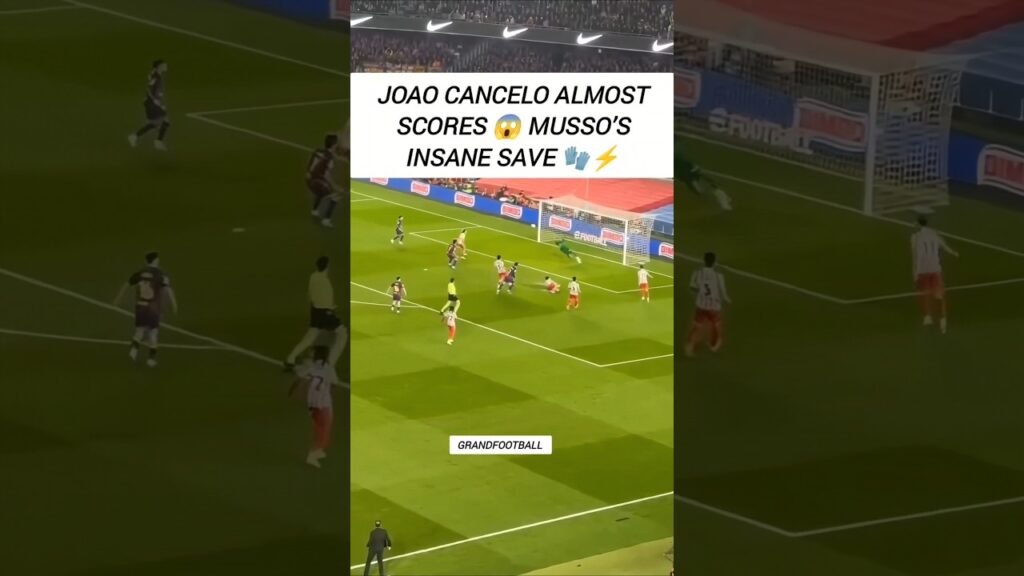 Joao Cancelo ALMOST Scores for Barcelona vs Atletico Madrid 😱⚡ Musso’s CRAZY Save 🧤🔥 #shorts #futbol