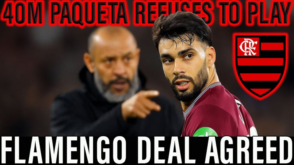 40M Lucas Paquetá REFUSES to Play for West Ham as Flamengo Deal AGREED | Club Backed Into Corner
