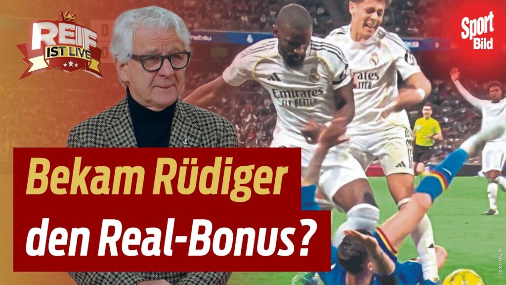 Brutaler Rüdiger-Ausraster gegen Getafe bei Real-Niederlage | Reif ist Live