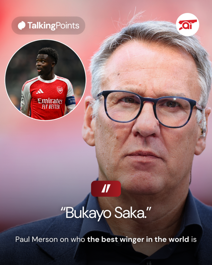 A graphic of Paul Merson's quote saying that Bukayo Saka is the best winger in the world.