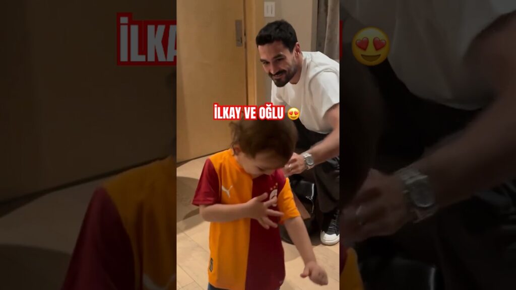 🟡🔴İlkay Gündoğan Oğluna Galatasaray Forması Giydirdi!