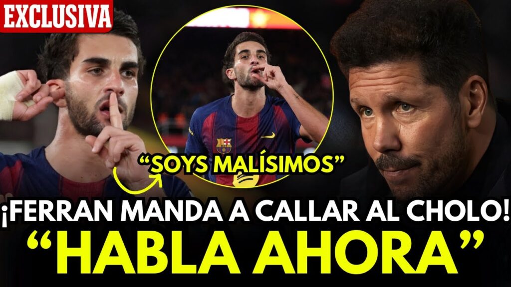 EL MOTIVO POR EL QUE FERRAN TORRES MANDÓ A CALLAR AL CHOLO SIMEONE!
