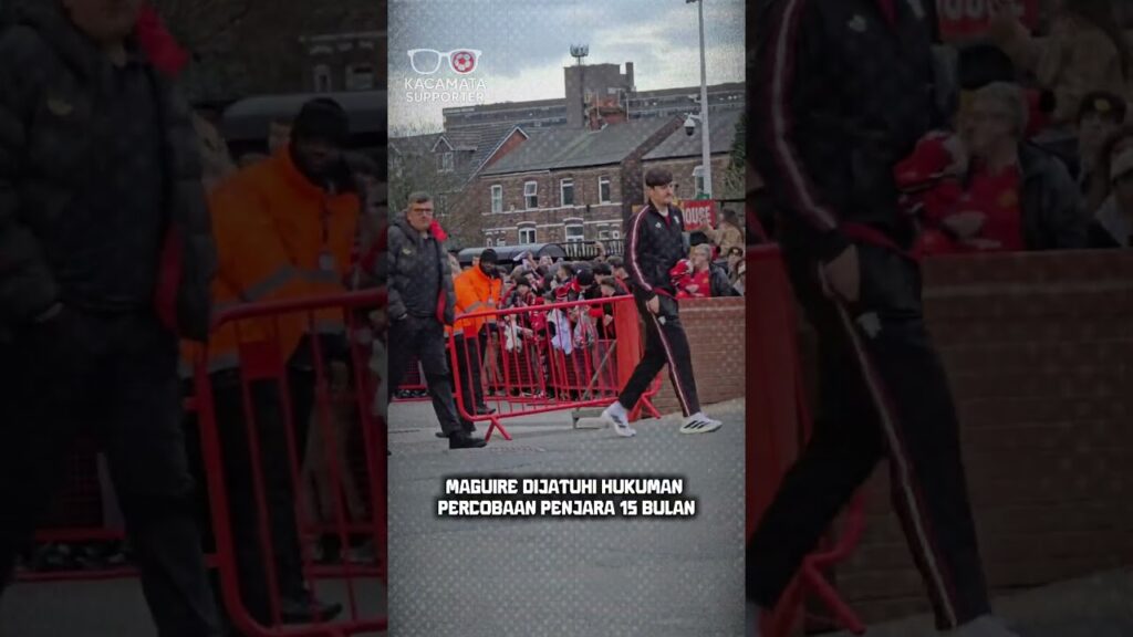 Kasus Lama Meledak Lagi! Harry Maguire Divonis Bersalah di Yunani!!