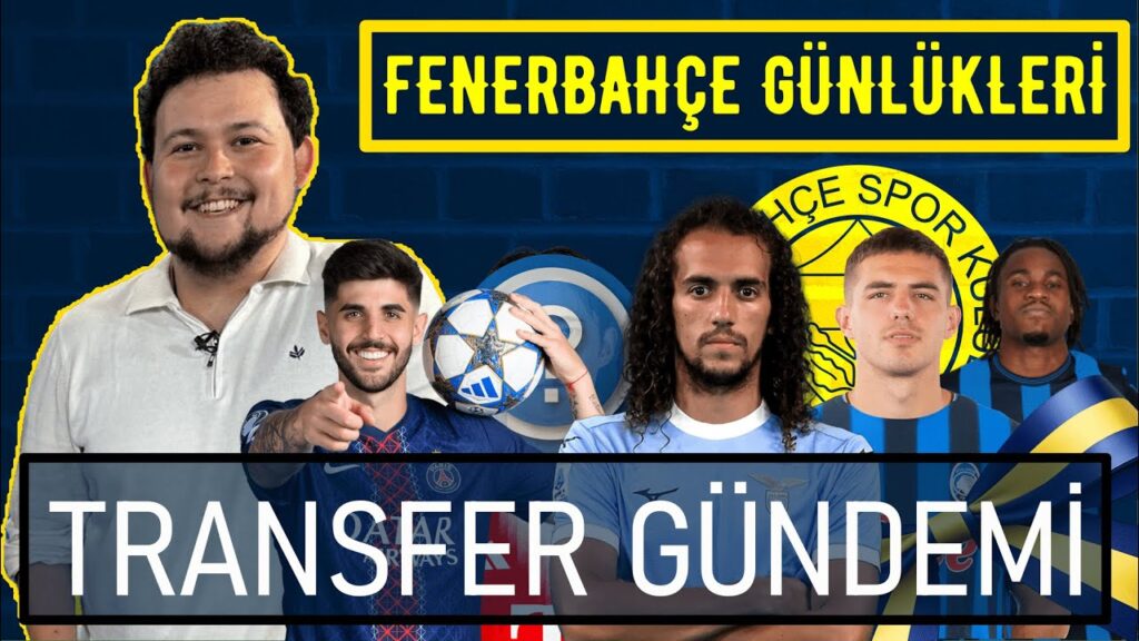 GUENDOUZİ Analizi✅BERALDO Sürprizi!🔥KRSTOVİC + LOOKMAN: Atalanta Paketi! | Fenerbahçe Günlükleri