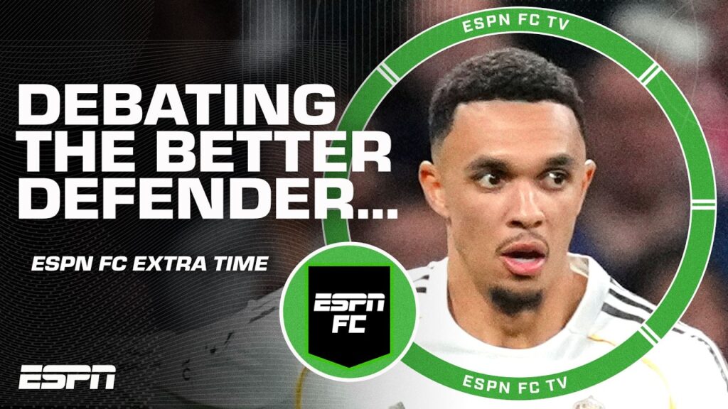 Better defender: Trent Alexander-Arnold or Joao Cancelo? | ESPN FC Extra Time