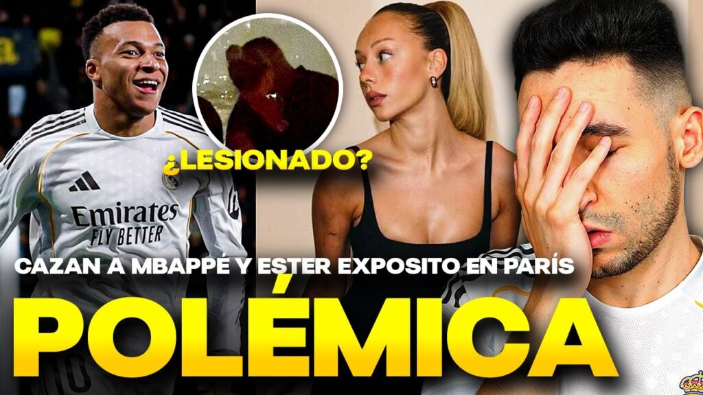 🔥CAZAN a MBAPPÉ en PARÍS con ESTER EXPÓSITO...¡y ESTALLA la POLÉMICA por su LESIÓN!