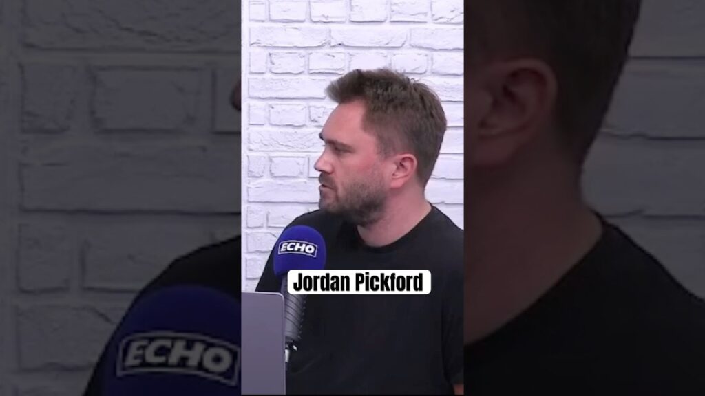 “Why aren’t we praising Jordan Pickford?” | #EFC