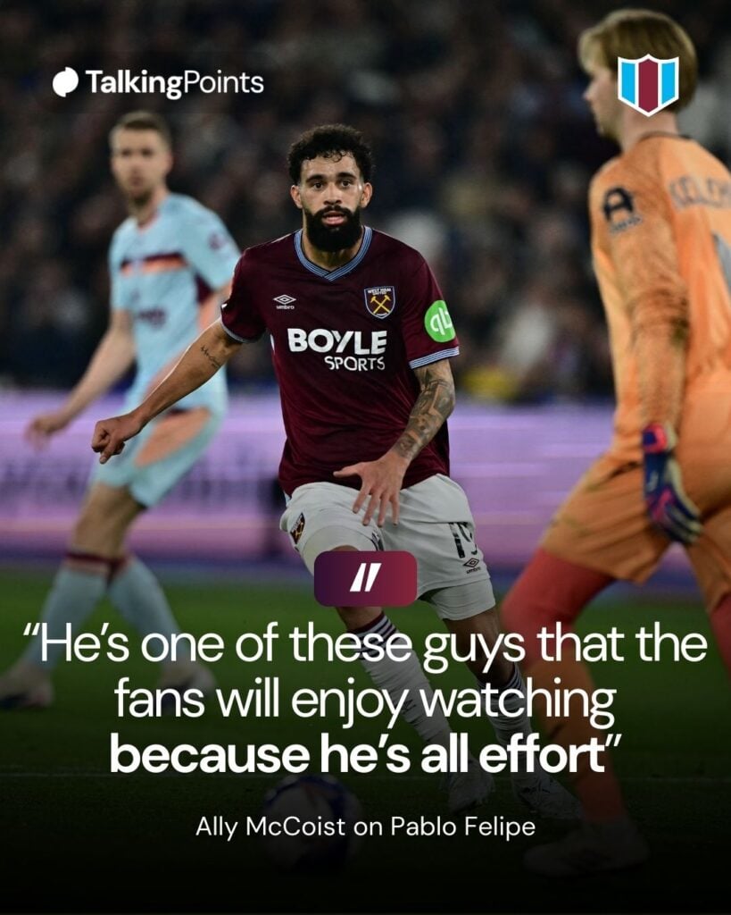 A graphic showing Ally McCoist's quotes on Pablo Felipe during West Ham's FA Cup game against Brentford reading: "He's one these guys that the fans will enjoy watching because he's all effort."