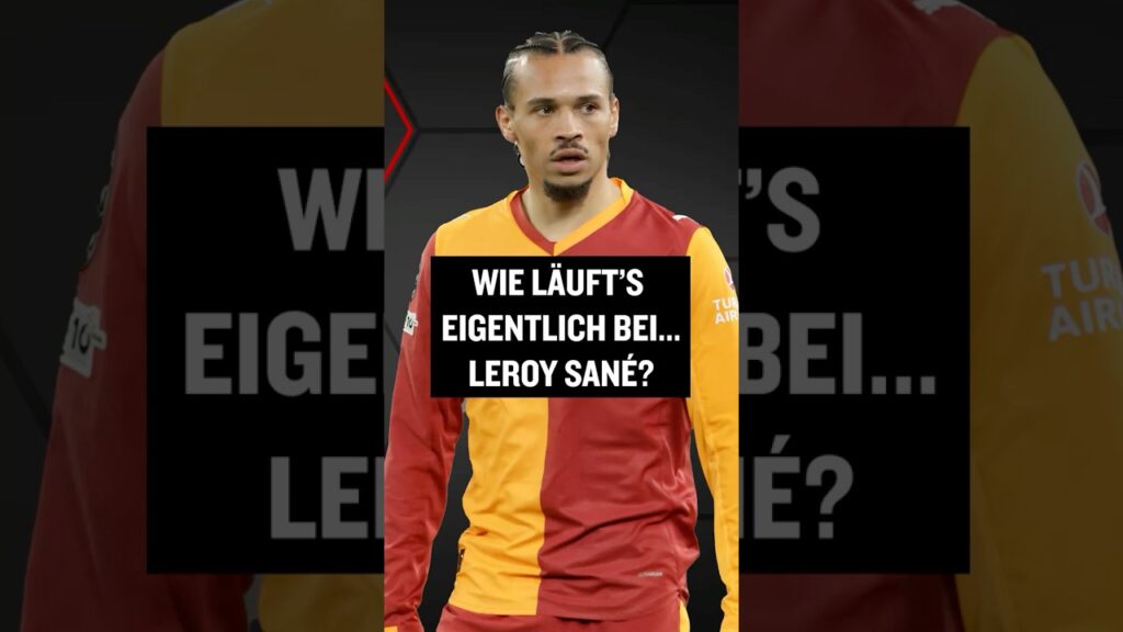 Wie läuft’s eigentlich bei Leroy Sané? #shorts Wie läuft's eigentlich bei Leroy Sané? #shorts