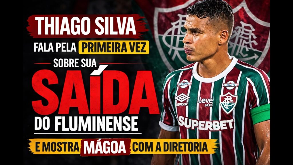 THIAGO SILVA REVELA VERDADE SOBRE SUA SAÍDA DO FLUMINENSE