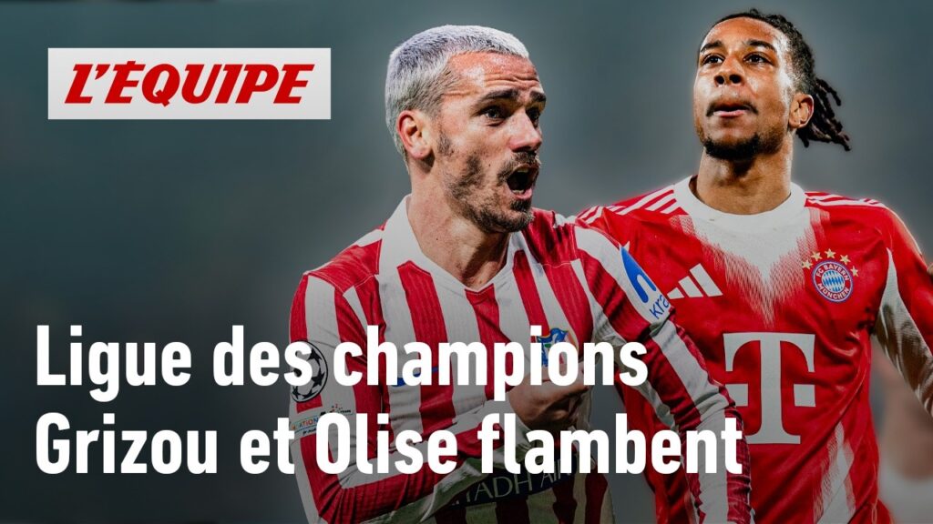 Ligue des champions : Comment Griezmann et Olise ont porté leurs équipes lors des matchs aller ?