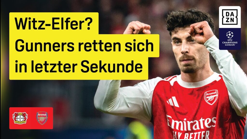 Havertz-Tor bei Comeback: Bayer Leverkusen - Arsenal | Achtelfinale | UEFA Champions League | DAZN