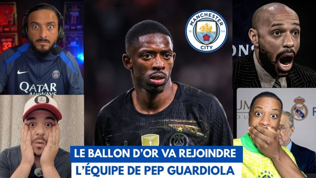 🚨COUP DE TONNERRE : OUSMANE DEMBÉLÉ VA REJOINDRE MANCHESTER CITY CET ÉTÉ !