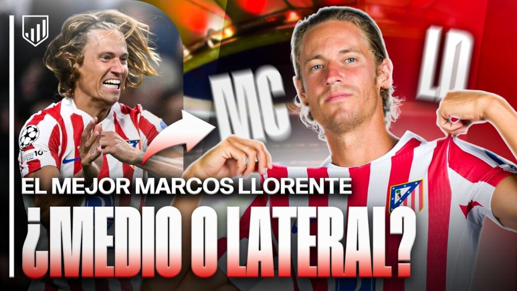 EL MEJOR MARCOS LLORENTE: ¿MEDIOCENTRO O LATERAL?