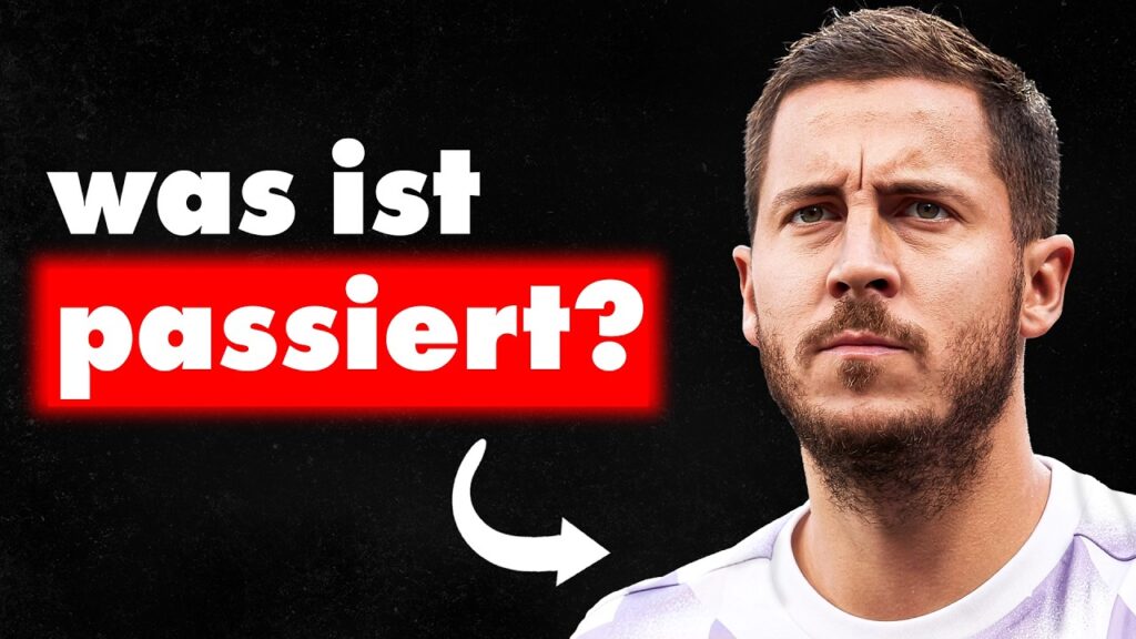 Der unfassbare Niedergang von Eden Hazard
