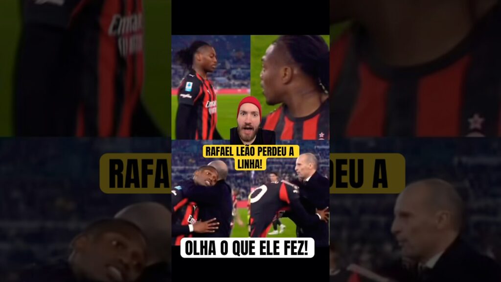 RAFAEL LEÃO FURIOSO! - NÃO QUIS SER SUBSTITUÍDO! #milan #rafaelleao #allegri #lazio