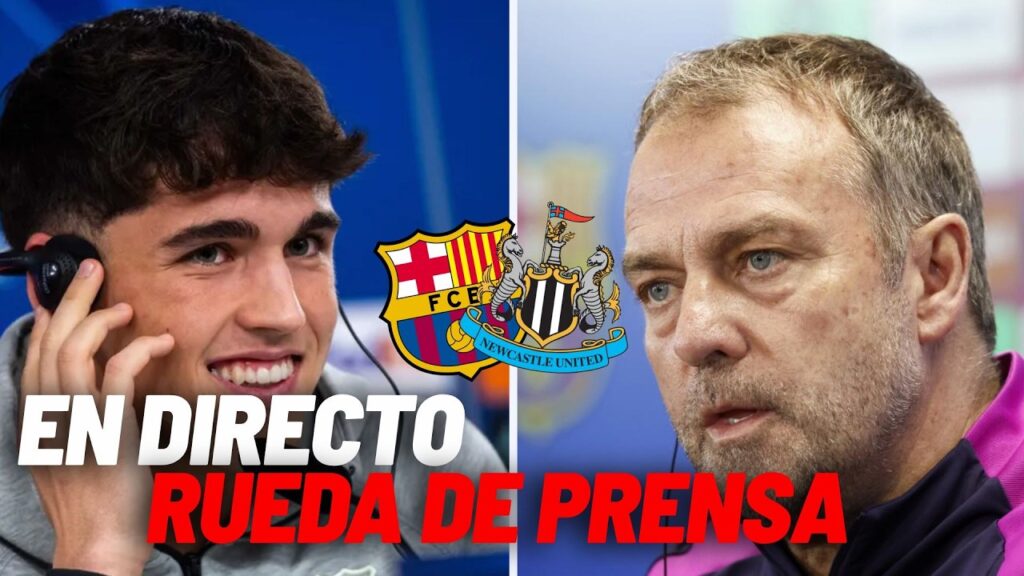EN DIRECTO | BARCELONA - NEWCASTLE: Rueda de prensa de Pau Cubarsí y Hansi Flick