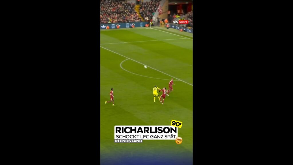 Richarlison schockt LFC spät!
