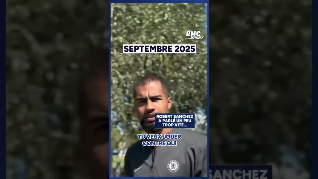 Chelsea-PSG, le KARMA pour Robert Sanchez ?