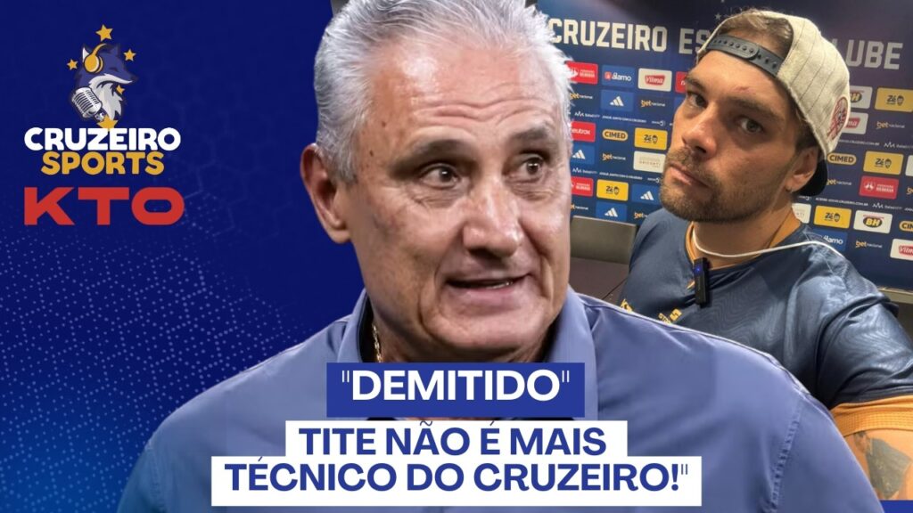 🔥“DEMITIDO!” - TITE NÃO É MAIS TÉCNICO DO CRUZEIRO!