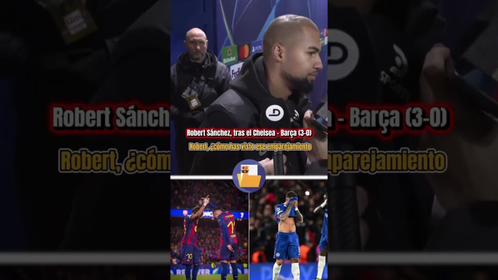 Esto dijo Robert Sánchez antes de octavos… y el Barça sigue en Champions 😉
