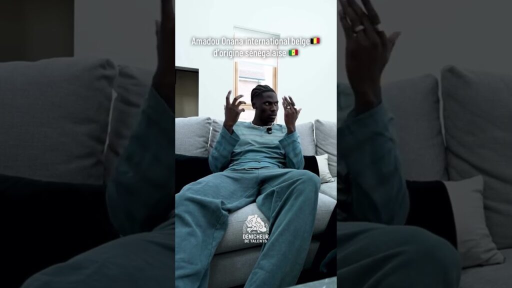 Amadou Onana (international Belge) parle de son lien fort le Sénégal🇸🇳