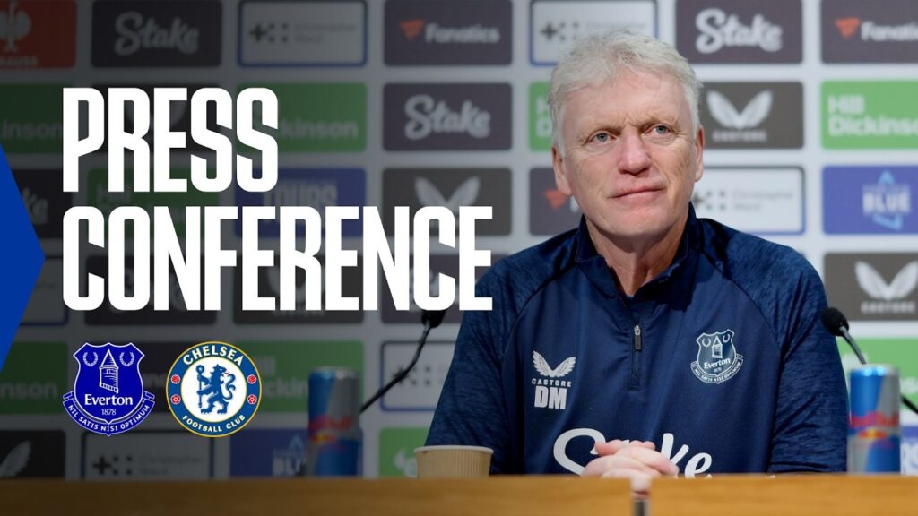 EVERTON v CHELSEA | David Moyes' Premier League press conference