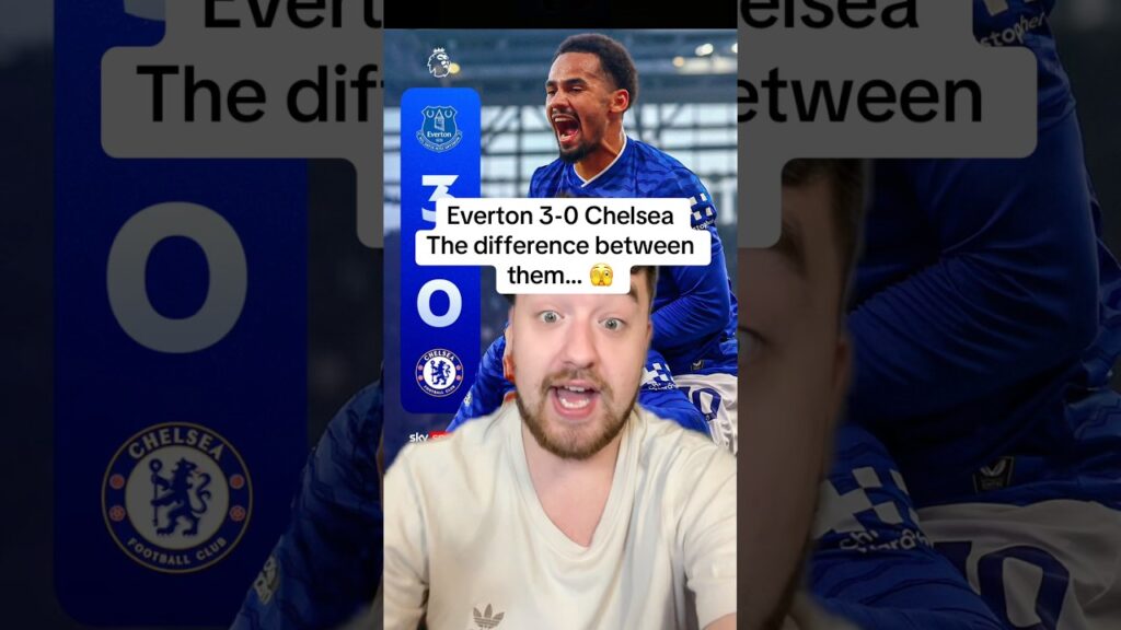 Everton 3-0 Chelsea INSTANT REACTION! The difference between the… 🫣