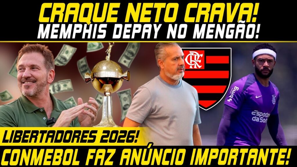 🚨CONTRATAÇÃO SURPRESA?!🚨CRAQUE NETO CRAVA MEMPHIS DEPAY NO MENGÃO!🚨CONMEBOL FAZ ANÚNCIO IMPORTANTE!🚨 🚨CONTRATAÇÃO SURPRESA?!🚨CRAQUE NETO CRAVA MEMPHIS DEPAY NO MENGÃO!🚨CONMEBOL FAZ ANÚNCIO IMPORTANTE!🚨