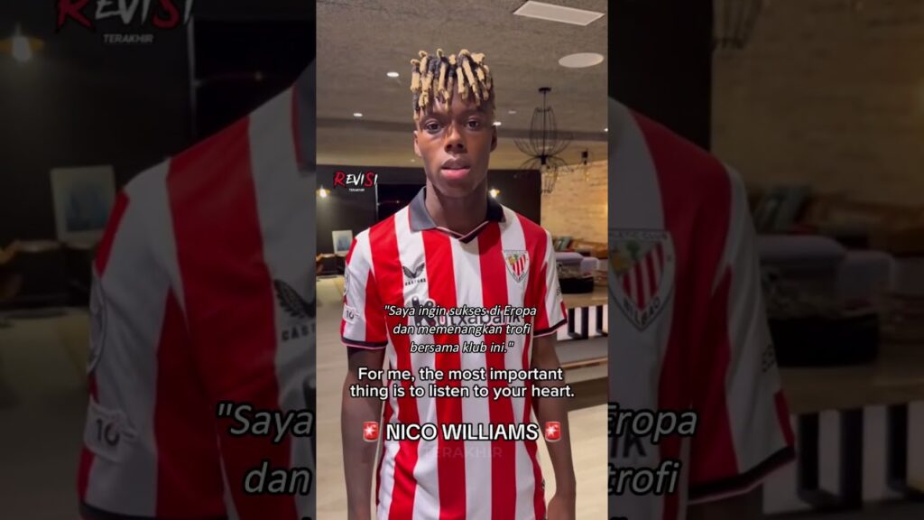 Nico Williams nampak menyesal setelah menolak Barcelona