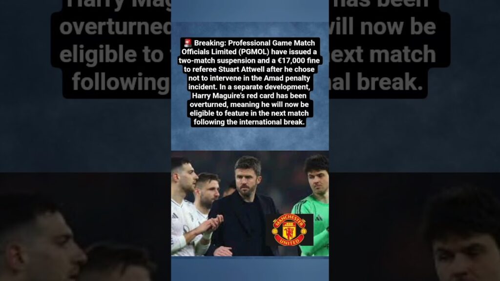 PGMOL Decision: Referee Suspended and Harry Maguire Cleared to Return#shorts