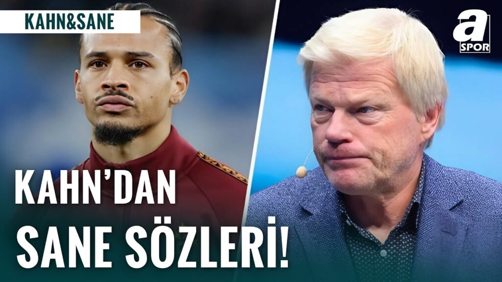 Oliver Kahn'dan Leroy Sane İçin Dikkat Çeken Sözler! "Messi Olurdum"