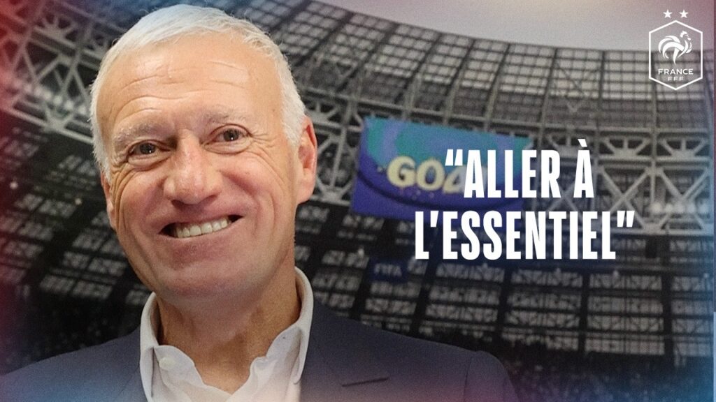 Didier Deschamps : "Aller à l'essentiel"