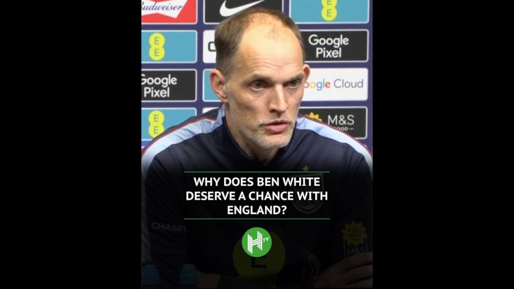 Thomas Tuchel explains why he thinks Ben White deserved another chance with England 🤝