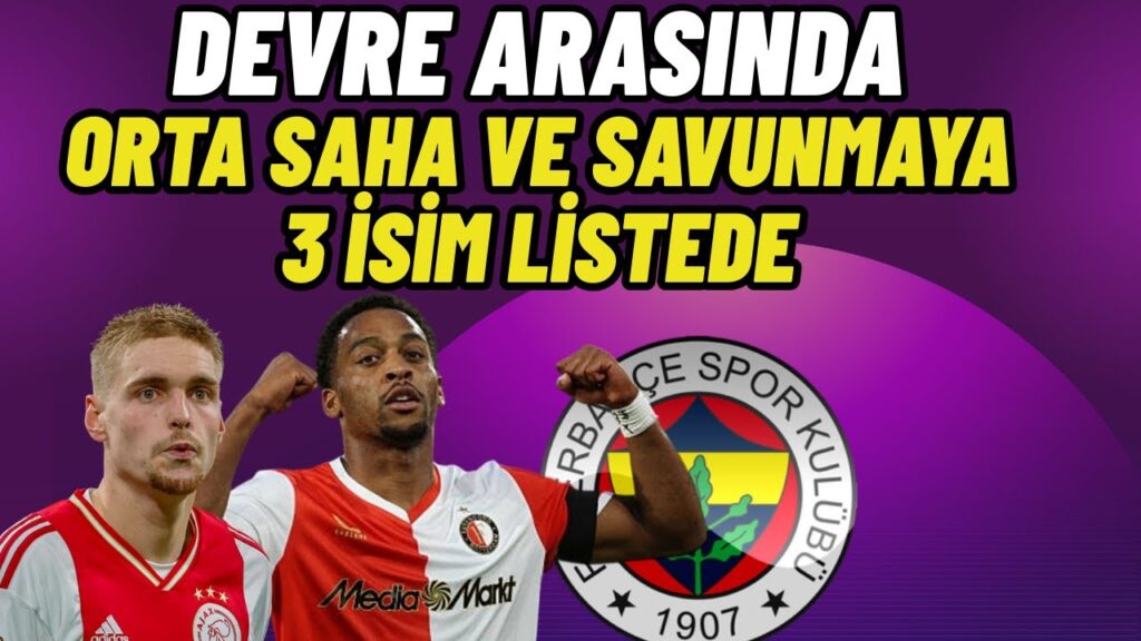Fenerbahçe’den Orta Saha, Savunmaya Transfer ! Timber, Taylor ve Leite Gündemde.