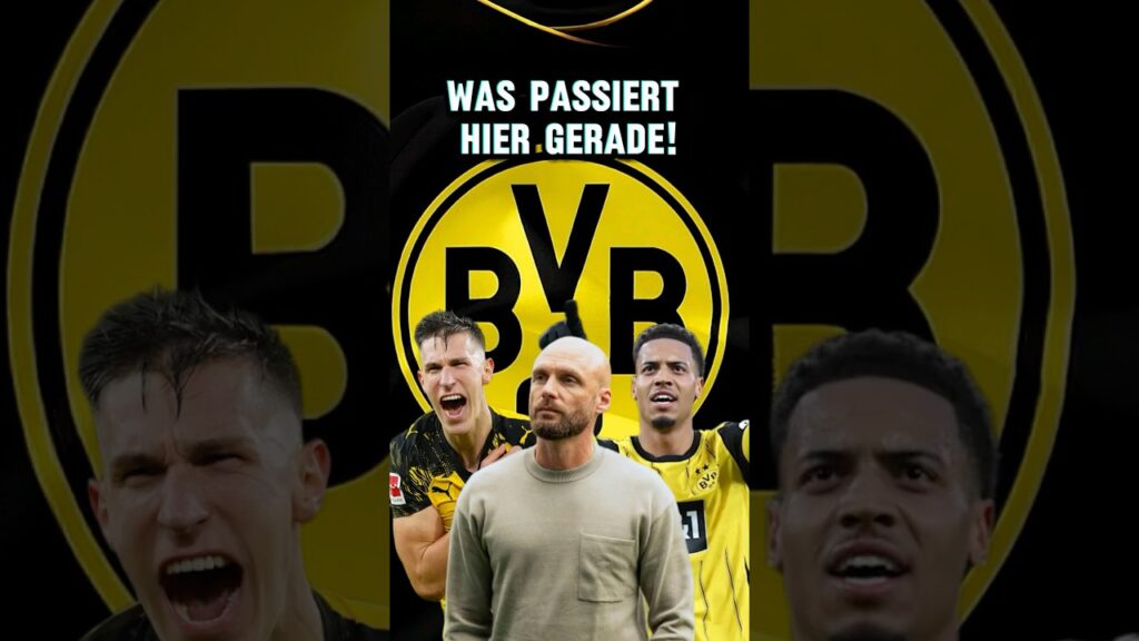 Was passiert hier gerade bei Borussia Dortmund?! Was passiert hier gerade bei Borussia Dortmund?!