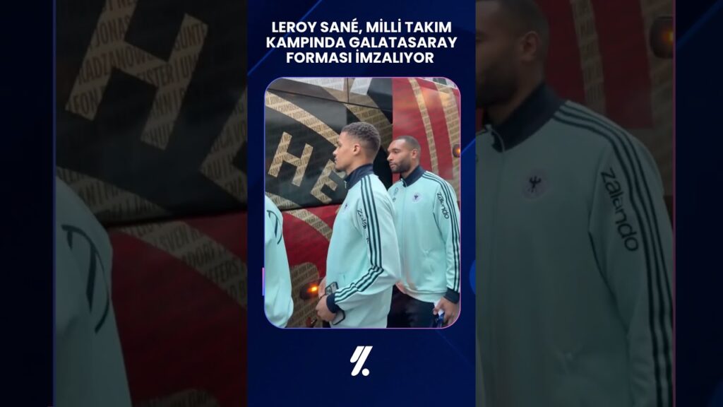 Leroy Sane, Almanya Milli Takımı kampında Galatasaray forması imzalıyor