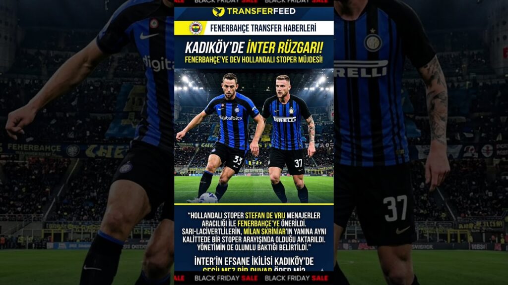 Stefan de Vrij Fenerbahçe’ye mi? 😱 Milan Skriniar ile DUVAR! ⚡