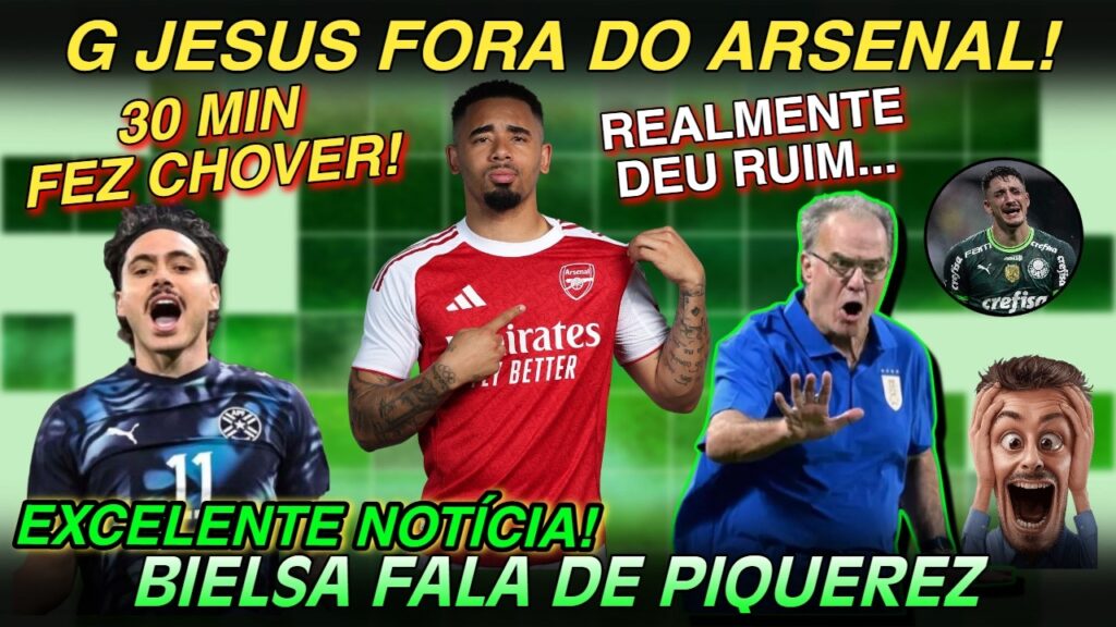 🚨MUITO SÉRIO! GABRIEL JESUS FORA DO ARSENAL! | NOVIDADES SOBRE PIQUEREZ | MEIA DESTAQUE NA COPA