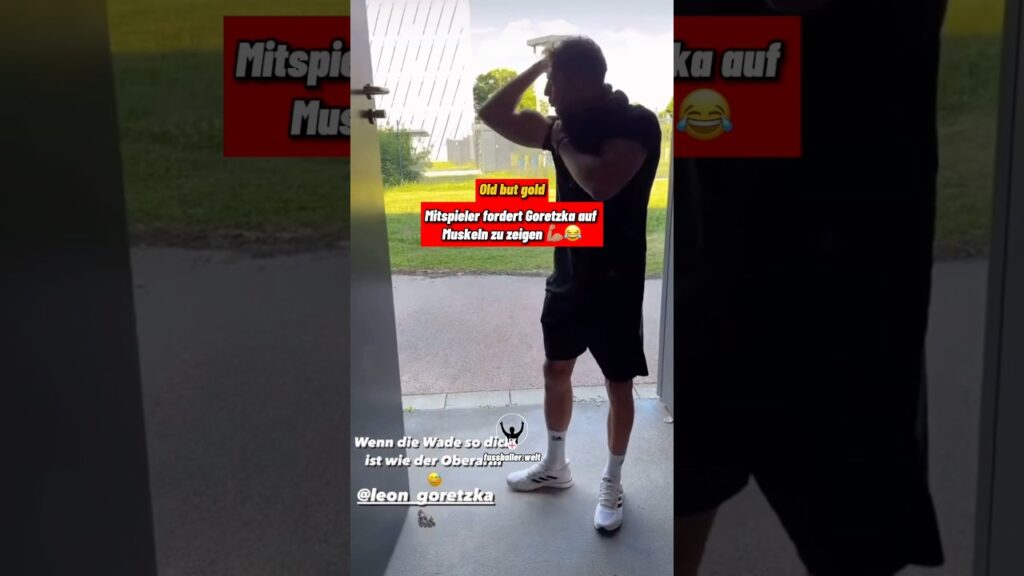 Mitspieler fordert Goretzka auf Muskeln zu zeigen 💪🏼😂