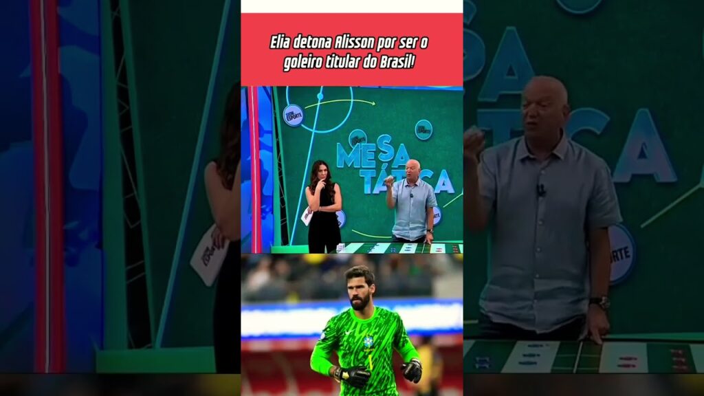 Elia detonou o goleiro Alisson por ser o titular da seleção brasileira #selecaobrasileira
