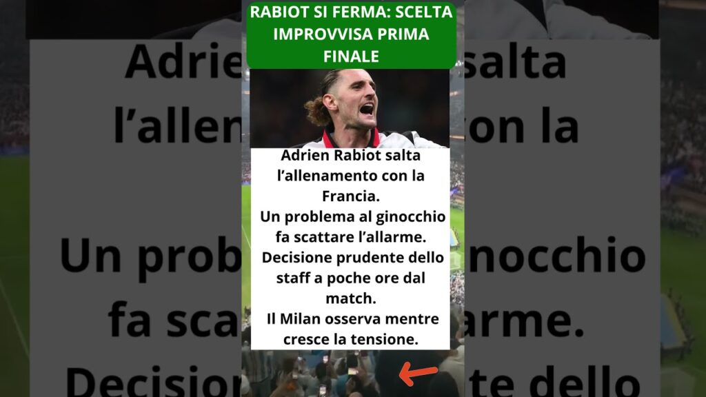 Rabiot si ferma: scelta improvvisa prima finale