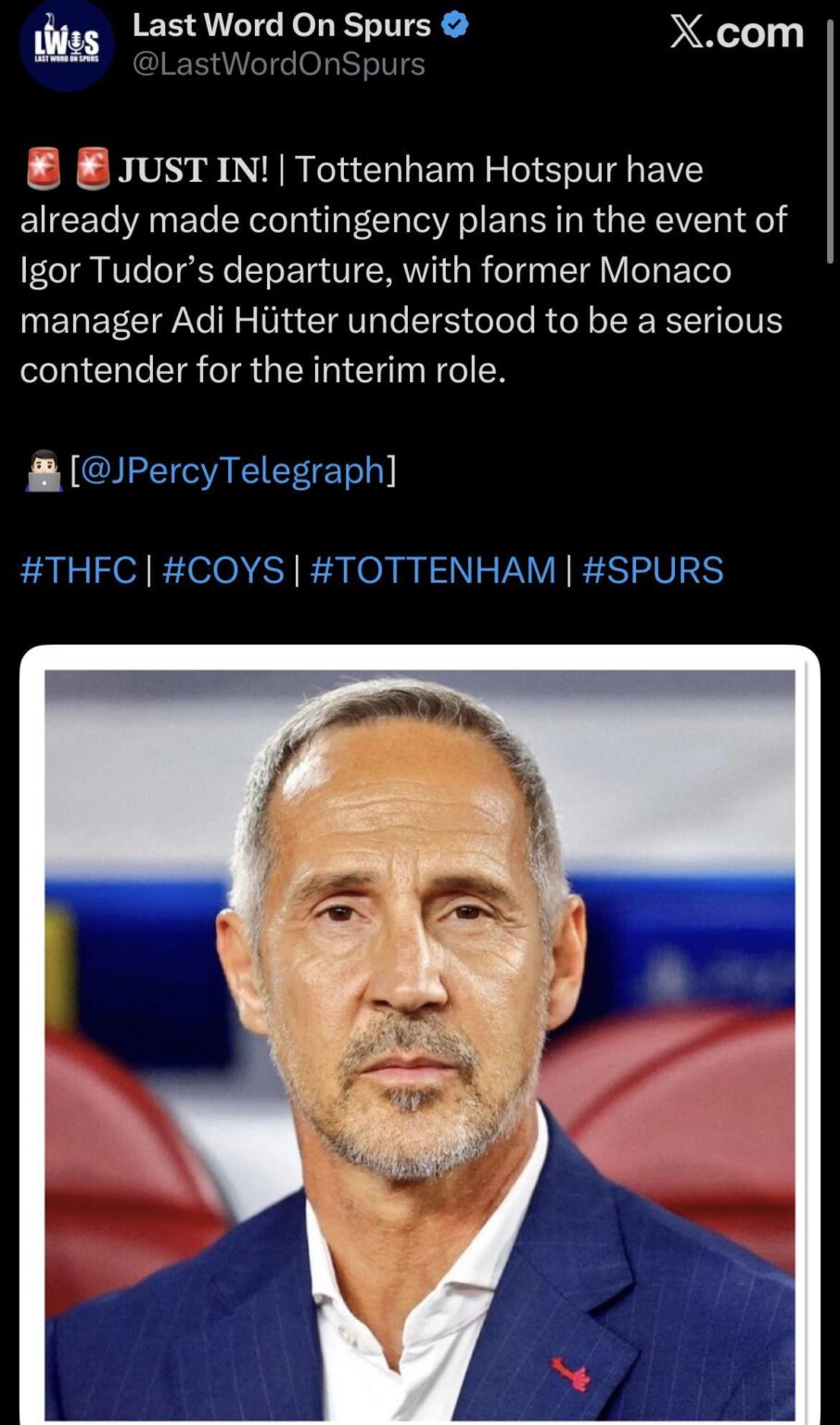 [@LastWordOnSpurs] Tottenham planning for eventual Tudor’s departure, former Monaco manager Adi Hütter understood to be contender for interim role. [@JPercyTelegraph]