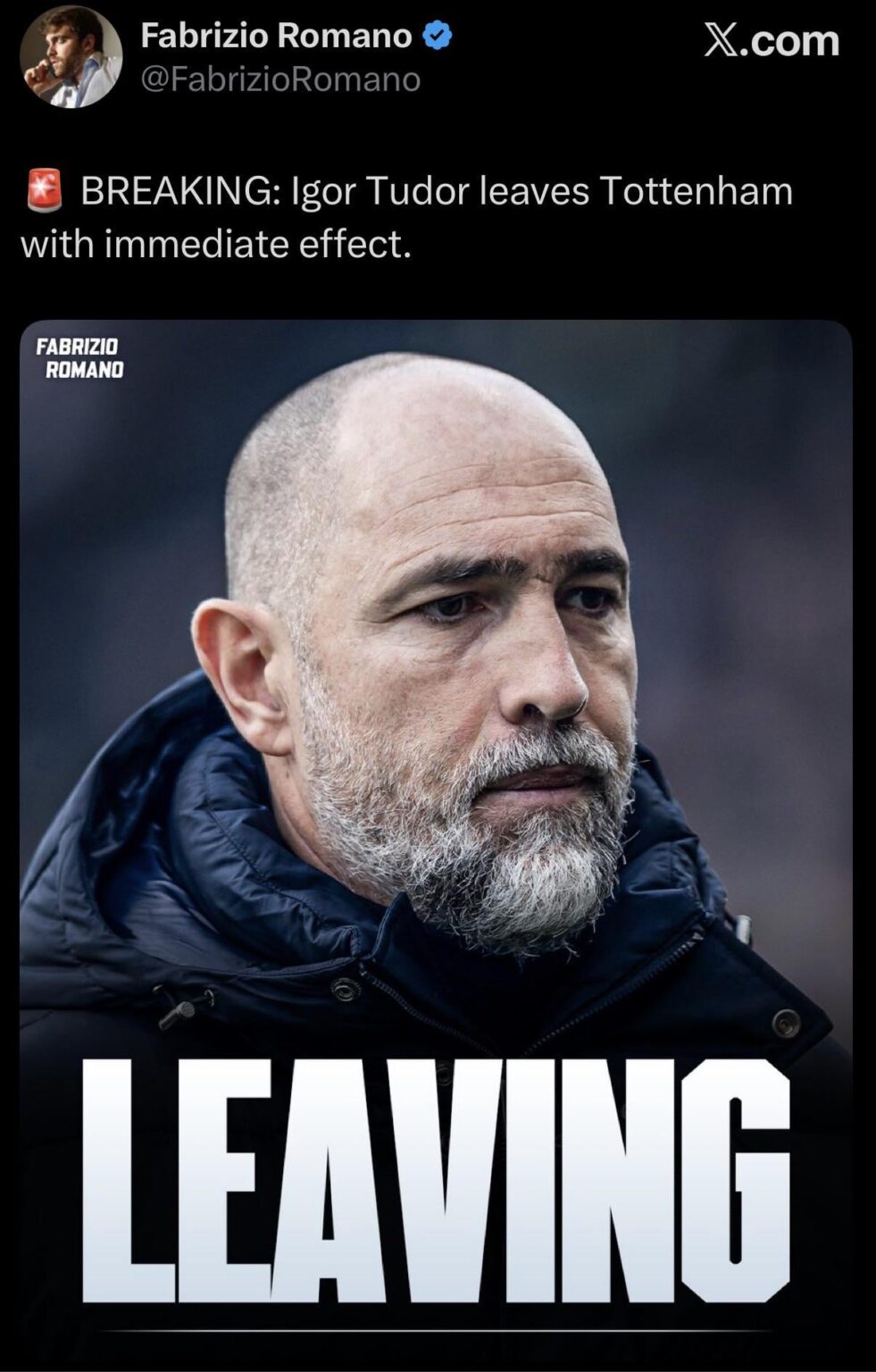 [Romano] 🚨 BREAKING: Igor Tudor leaves Tottenham with immediate effect.