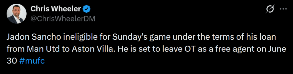 [Wheeler] Jadon Sancho ineligible for Sunday's game under the terms of his loan from Man Utd to Aston Villa. He is set to leave OT as a free agent on June 30