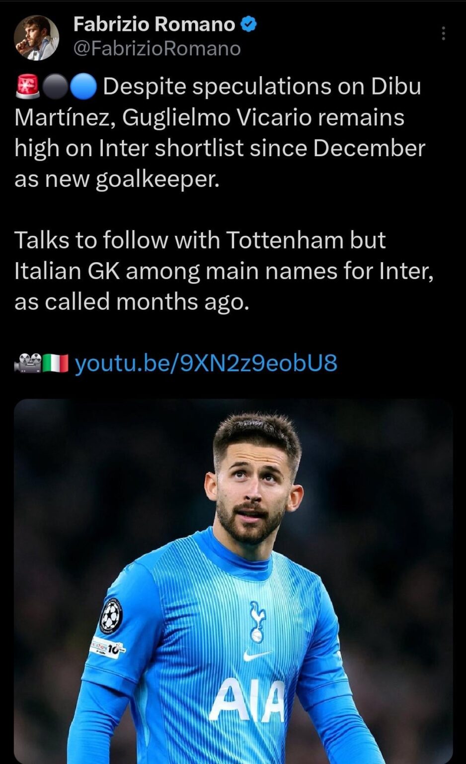 [Fabrizio Romano]🚨⚫️🔵 Despite speculations on Dibu Martínez, Guglielmo Vicario remains high on Inter shortlist since December as new goalkeeper. Talks to follow with Tottenham but Italian GK among main names for Inter, as called months ago.