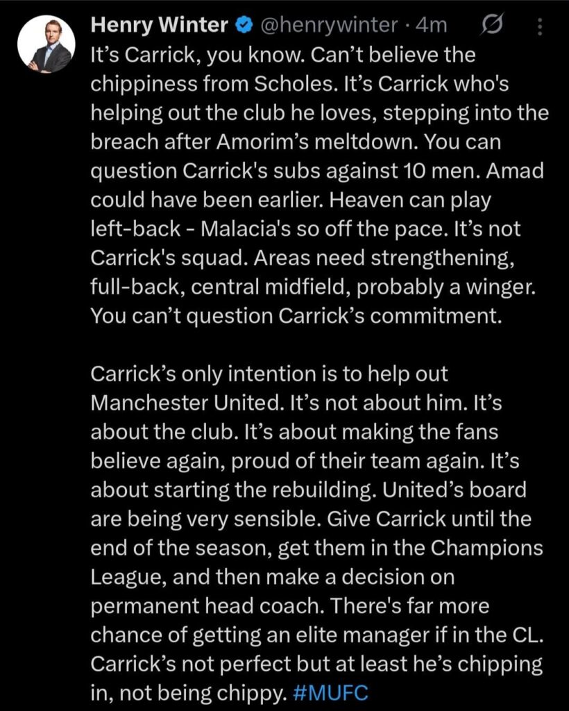 [Henry Winter] It’s Carrick, you know. Can’t believe the chippiness from Scholes. It’s Carrick who's helping out the club he loves, stepping into the breach after Amorim’s meltdown...