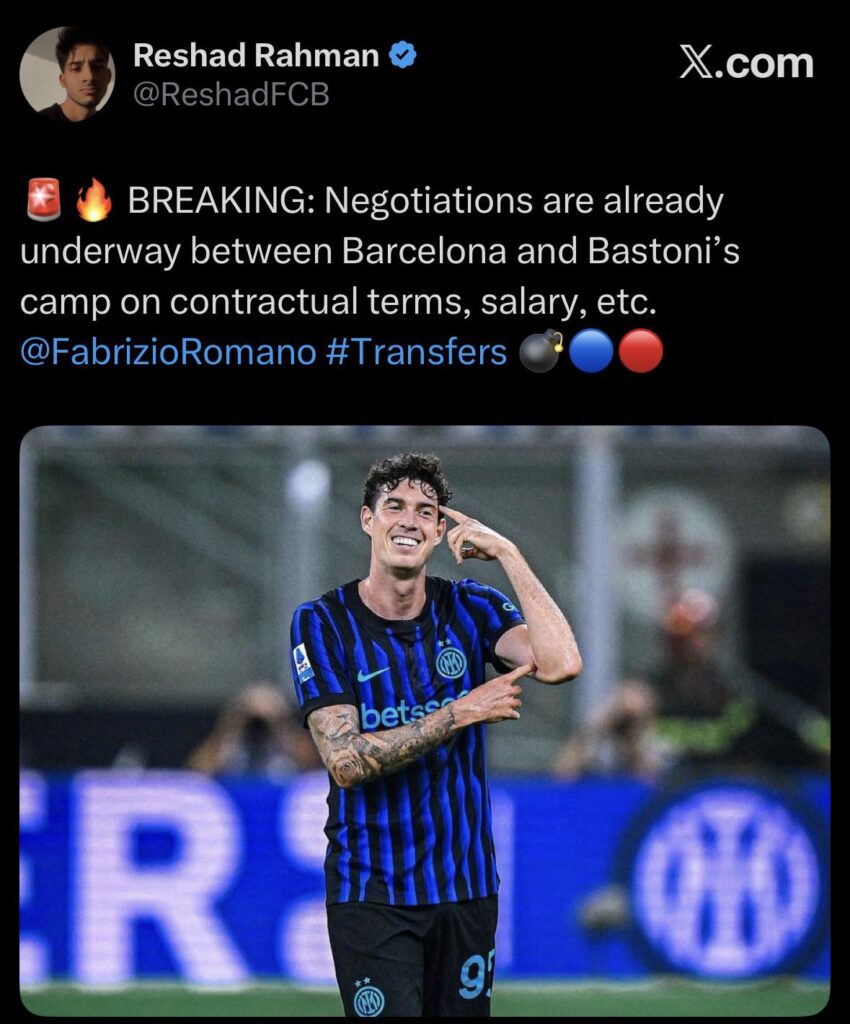 A reliable source posted on X that negotiation are Andre way between Bastoni’s camp and Barcelona , is it Happening ??