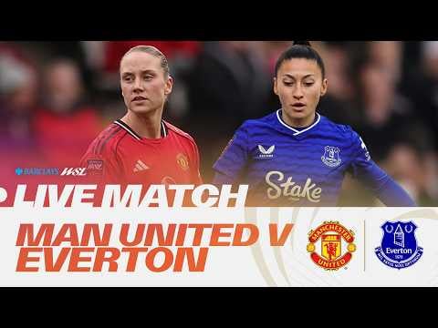 LIVE: Manchester United v Everton | Barclays WSL 25/26